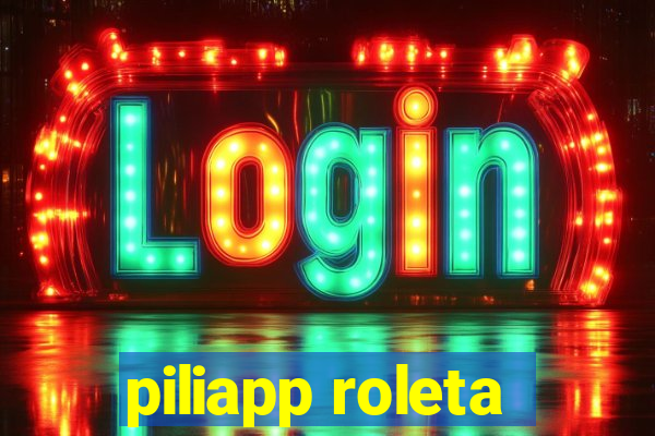 piliapp roleta