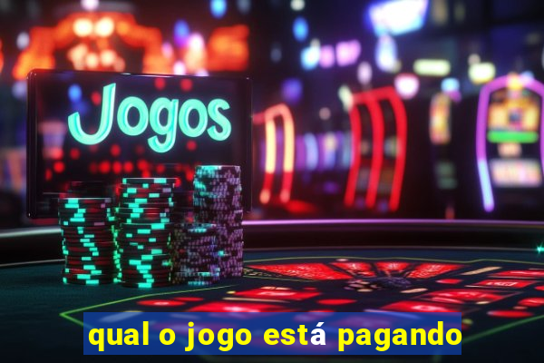 qual o jogo está pagando