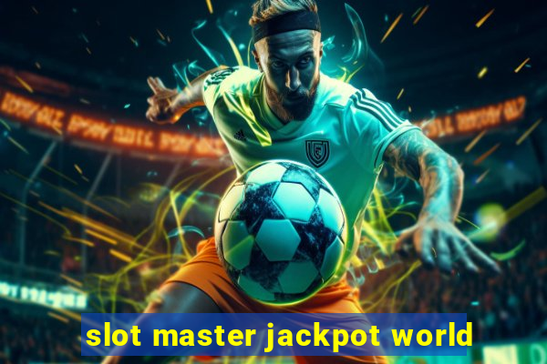 slot master jackpot world