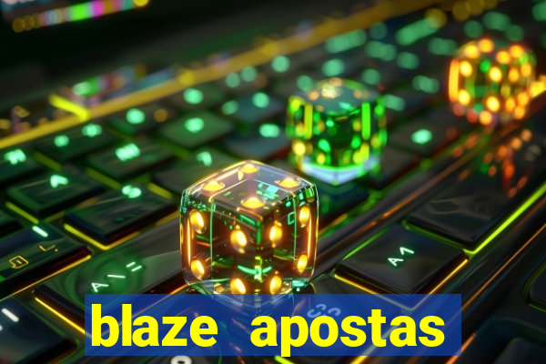 blaze apostas online blaze jogo