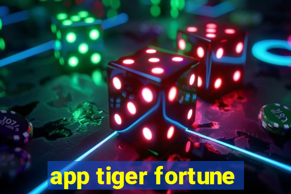 app tiger fortune