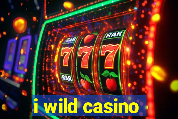 i wild casino