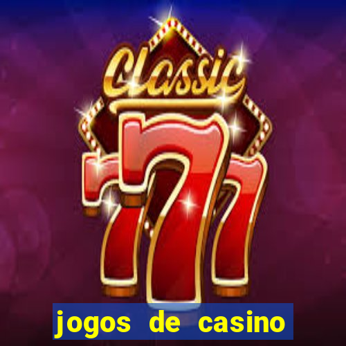 jogos de casino que n?o precisa depositar