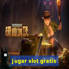 jugar slot gratis