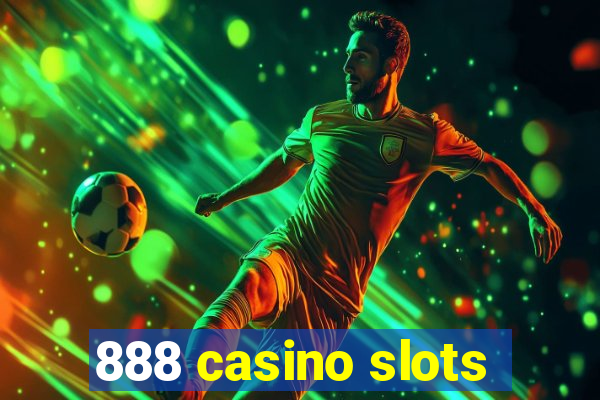 888 casino slots