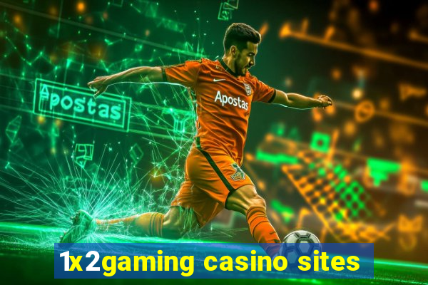 1x2gaming casino sites