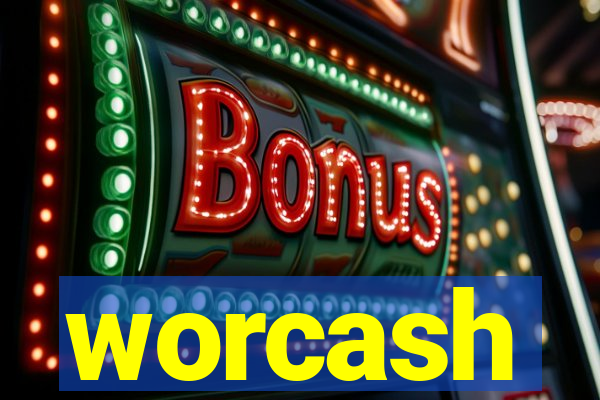 worcash