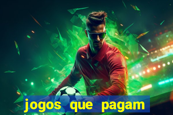 jogos que pagam dinheiro de verdade sem depositar