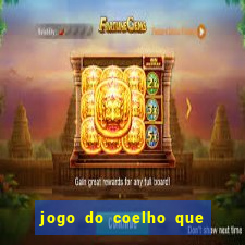 jogo do coelho que da dinheiro