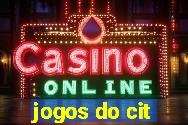 jogos do cit