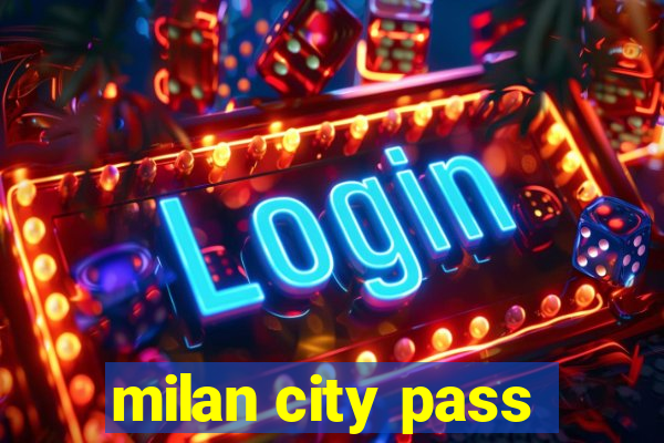 milan city pass