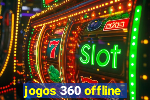 jogos 360 offline