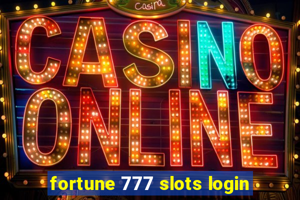 fortune 777 slots login