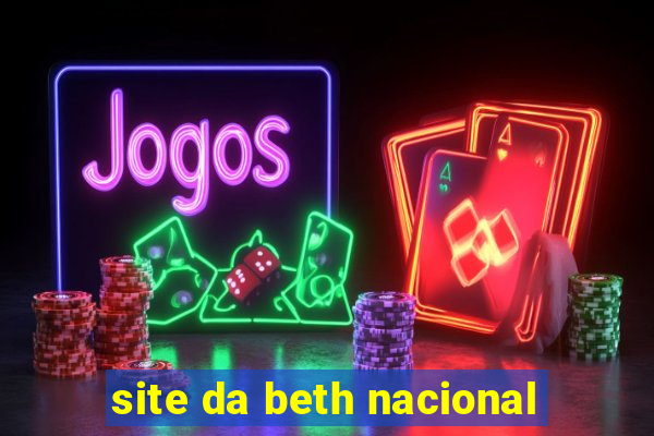 site da beth nacional