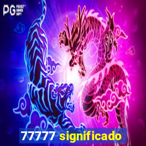 77777 significado