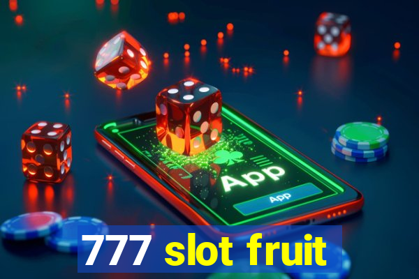 777 slot fruit