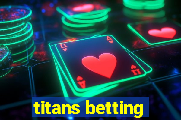 titans betting