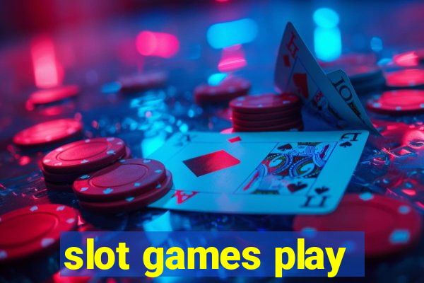 slot games play