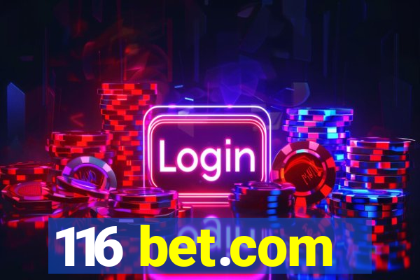 116 bet.com