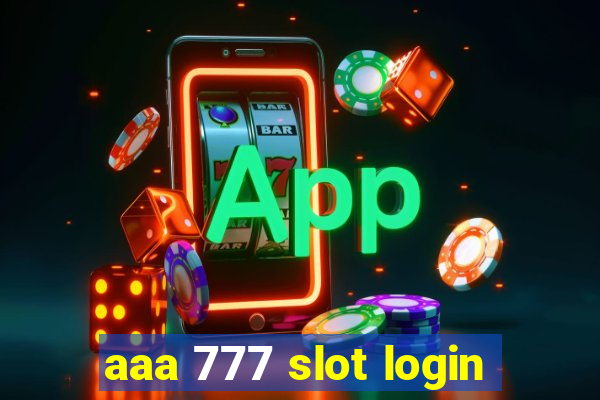 aaa 777 slot login