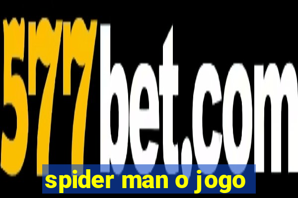 spider man o jogo