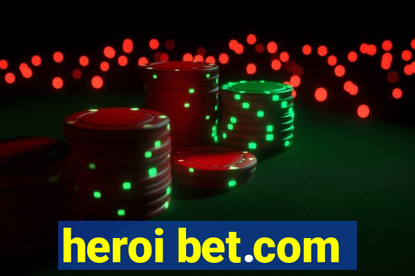 heroi bet.com