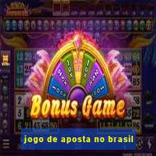 jogo de aposta no brasil