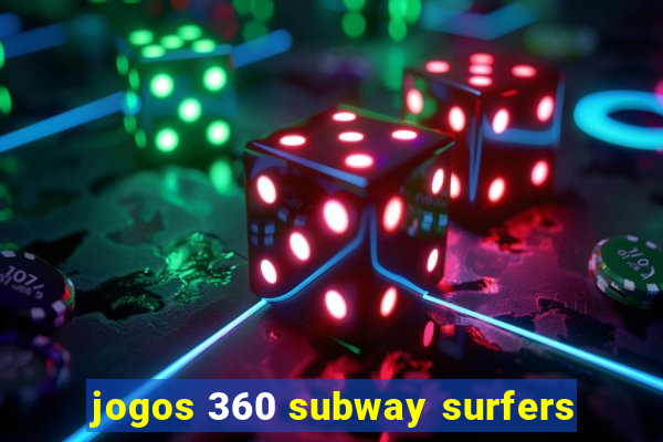 jogos 360 subway surfers