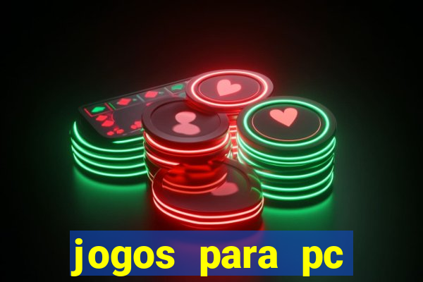 jogos para pc gratis windows 7