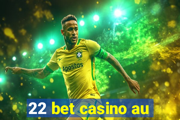 22 bet casino au