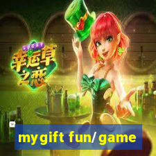 mygift fun/game