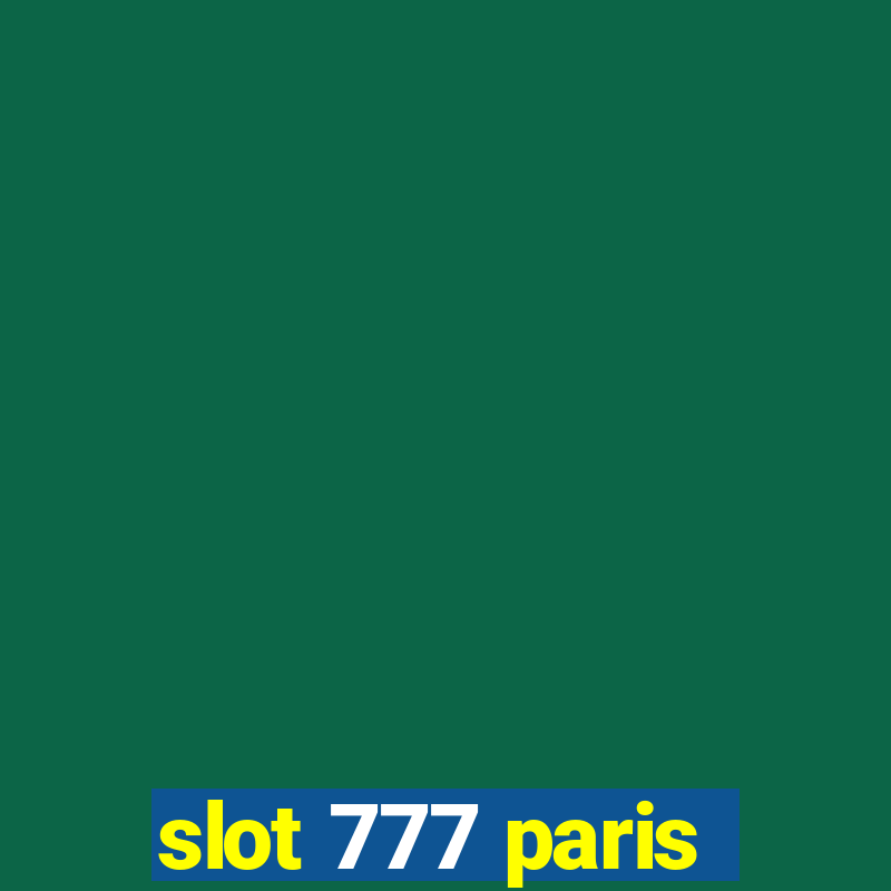 slot 777 paris