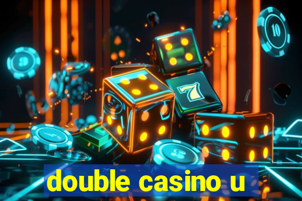 double casino u