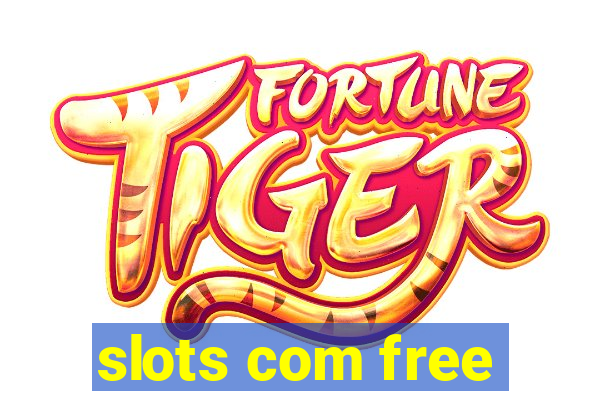 slots com free