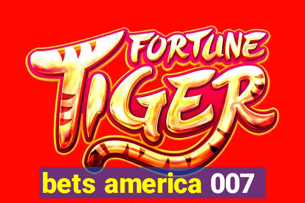 bets america 007