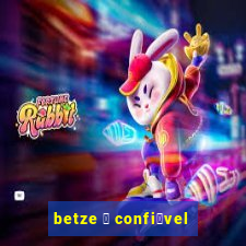 betze 茅 confi谩vel