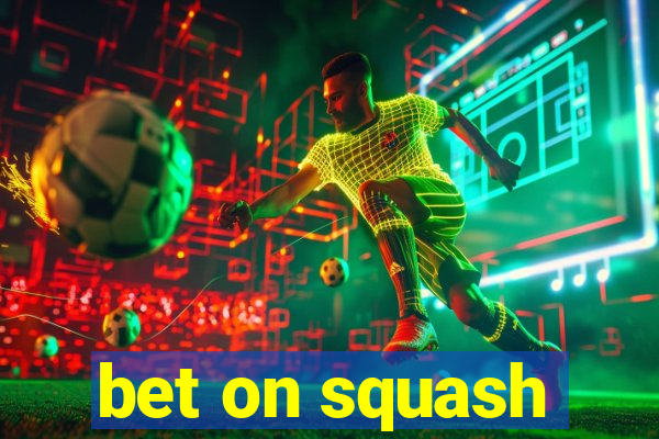 bet on squash