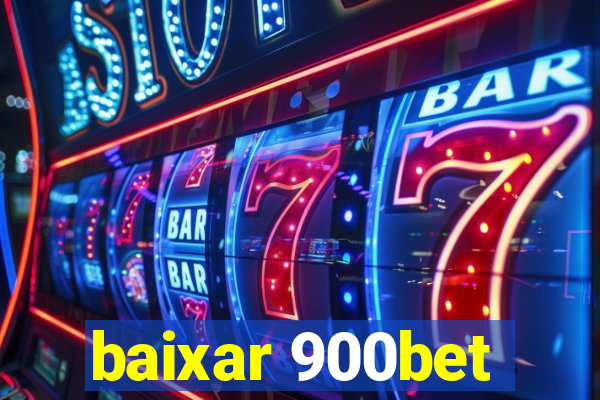 baixar 900bet