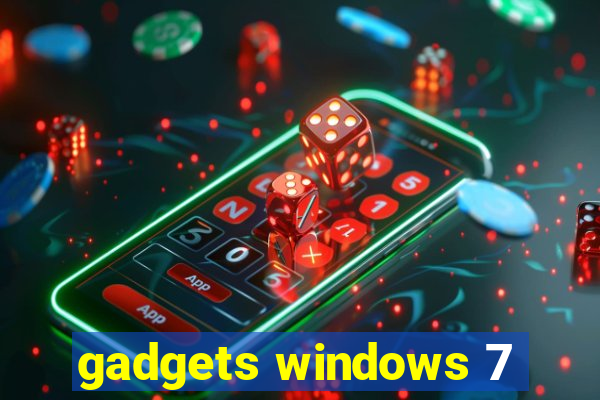 gadgets windows 7