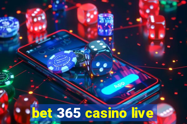 bet 365 casino live