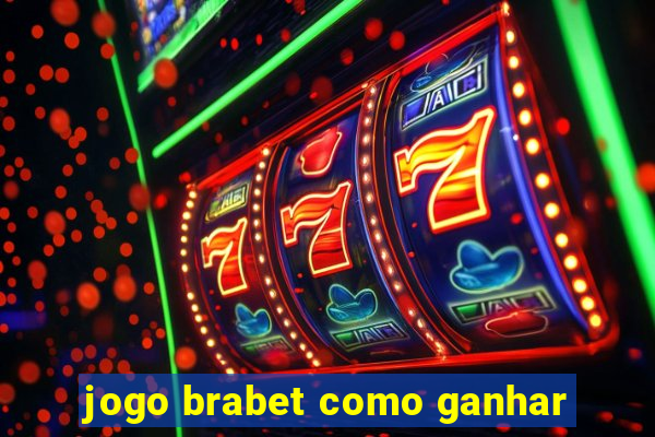 jogo brabet como ganhar