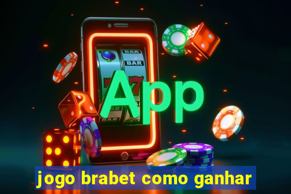 jogo brabet como ganhar