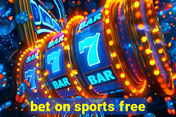 bet on sports free