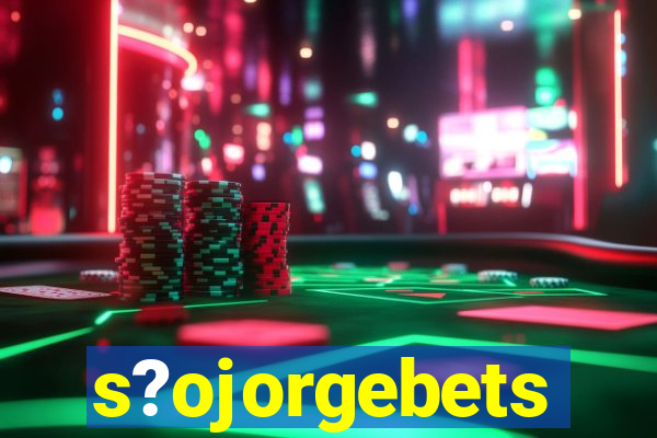 s?ojorgebets