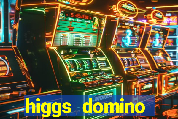 higgs domino bangsawan terbaru