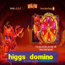 higgs domino bangsawan terbaru