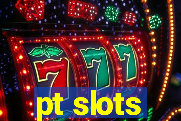 pt slots