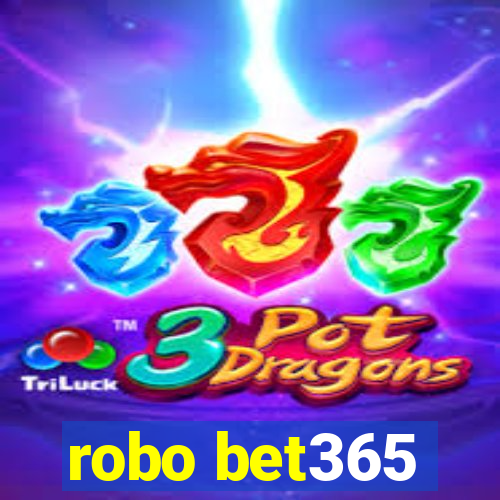 robo bet365