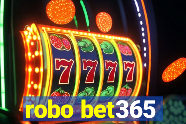 robo bet365