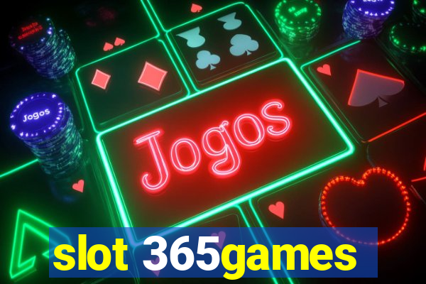 slot 365games